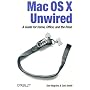 Mac OS X Unwired: A Guide for Home, Office, and the Road