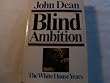 Blind Ambition: The White House Years
