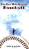 (THE BOY WHO SAVED BASEBALL) BY Ritter, John H. ( AUTHOR )paperback{The Boy Who Saved Baseball} on 01 Mar, 2005