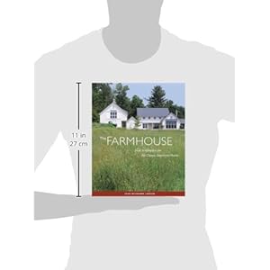 The Farmhouse: New Inspiration for the Classic American Home