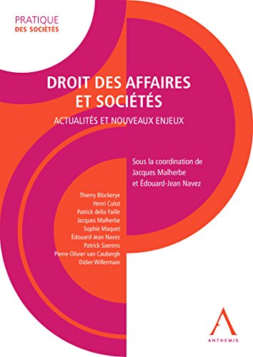Droit des affaires et sociétés: Actualités et nouveaux enjeux (Droit belge) (French Edition)