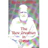 The New Creation in Christ: Christian Meditation and Community