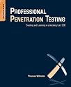 Professional Penetration Testing, Second Edition: Creating and Learning in a Hacking Lab