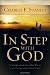 In Step With God: Understanding His Ways and Plans for Your Life