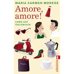 Amore, amore!: Liebe auf italienisch
