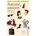 Amore, amore!: Liebe auf italienisch