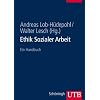 Ethik Sozialer Arbeit: Ein Handbuch (Uni-Taschenb�cher L)