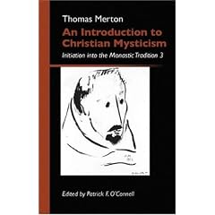 An Introduction to Christian Mysticism: Initiation into the Monastic Tradition: Bk. 3 (Monastic Wisdom)