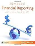 Advanced financial reporting : a complete guide to IFRS