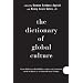 The Dictionary of Global Culture: What Every American Needs to Know as We Enter the Next Century--from Diderot to Bo Diddley