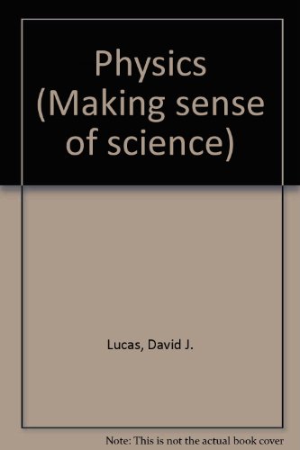 Physics (Making sense of science)