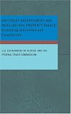 ANTITRUST ENFORCEMENT AND INTELLECTUAL PROPERTY RIGHTS: Promoting Innovation and Competition by BiblioBazaar