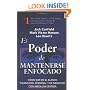 El Poder de Mantenerse Enfocado: Como dar en el blanco financiero, personal y de negocios con absoluta certeza (Spanish Edition)
