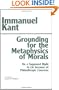 Grounding for the Metaphysics of Morals: With on a Supposed Right to Lie Because of Philanthropic Concerns