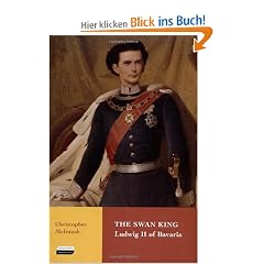 The Swan King: Ludwig II of Bavaria (Tauris Parke Paperbacks)
