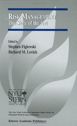 Risk Management: The State of the Art (The New York University Salomon Center Series on Financial Markets and Institutions)