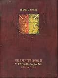 The Creative Impulse: An Introduction to the Arts - A Custom Edition