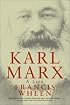 Karl Marx: A Life