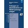 Pr�fungen vor Inbetriebnahme von Niederspannungsanlagen: Besichtigen, Erproben, Messen - nach DIN VDE 0100-600