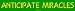 ANTICIPATE MIRACLES Bumper Sticker
