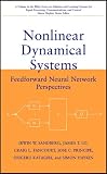 Nonlinear Dynamical Systems: Feedforward Neural Network Perspectives (Adaptive and Learning Systems for Signal Processing, Communications and Control Series)