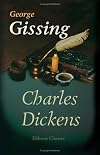 Charles Dickens: A Critical Study