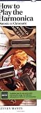 Learn to Play the Alfred Way Harmonica Chromatic and Diatonic Blues, Country, Folk, Rock