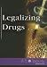Legalizing Drugs (At Issue)