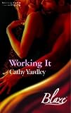 Working it (Blaze Romance)