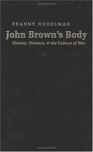 John Brown's Body: Slavery, Violence, and the Culture of War (Cultural Studies of the United States) under History in The Books Store