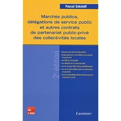 March�s publics, d�l�gations de service public et autres contrats de partenariat public-priv� des collectivit�s locales