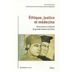 Ethique, justice et m�decine : Rencontres au tribunal de grande instance de Paris