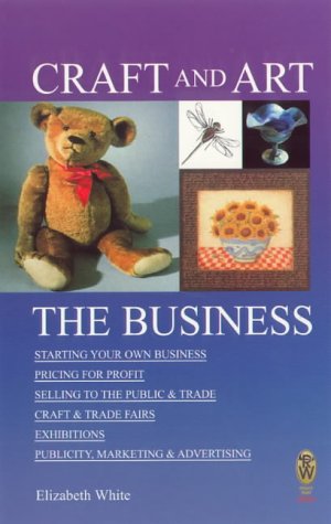 Craft and Art: The Business (Right Way plus)