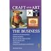 Craft and Art: The Business (Right Way plus)