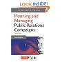 PR in Practice: Planning and Managing Public Relations Campaigns: A Step-by-step Guide: 1