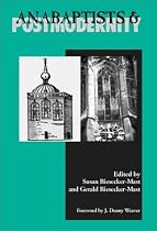 Anabaptists and Postmodernity (C. Henry Smith Series, 1)