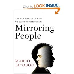Mirroring People: The New Science of How We Connect with Others