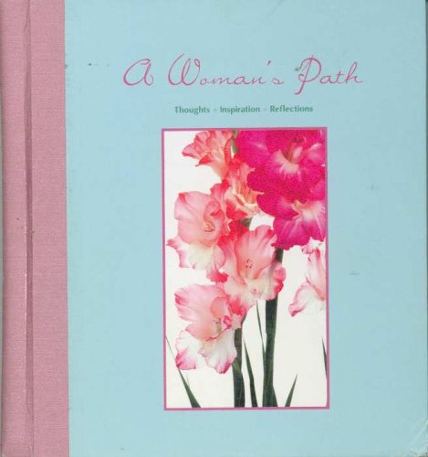 A Woman's Path - Thoughts, Inspiration, Reflection