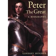 Peter the Great: A Biography