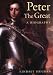 Peter the Great: A Biography