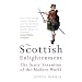 The Scottish Enlightenment: The Scots' Invention of the Modern World