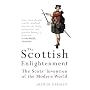 The Scottish Enlightenment: The Scots' Invention of the Modern World