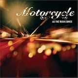 Motorcycle - As the Rush Comes