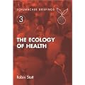 The Ecology of Health (Schumacher Briefings)