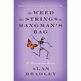 The Weed That Strings the Hangman's Bag: A Flavia de Luce Novel (Flavia de Luce Mysteries) ~ Alan Bradley