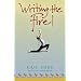 Writing the Fire!: Yoga and the Art of Making Your Words Come Alive