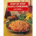 Step by Step Pasta Cookbook and More