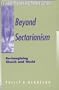 Beyond Sectarianism: Re-Imagining Church & World (Christian Mission & Modern Culture)