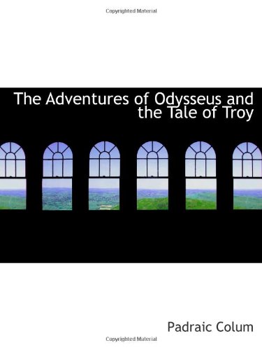 The Adventures of Odysseus and the Tale of Troy book cover