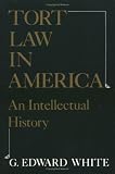 Tort Law in America: An Intellectual History